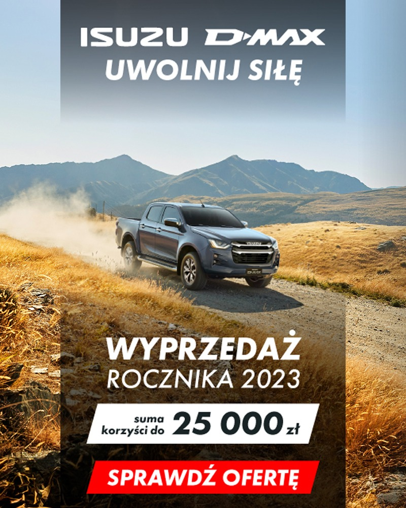 ISUZU D-Max - WYPRZEDAŻ ROCZNIKA 2023